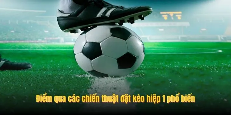 Hướng Dẫn Phân Tích Kèo Tài Xỉu Hiệp 1 Mang Lại Hiệu Quả Cao Nhất