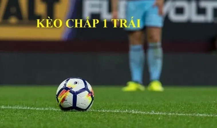 Hướng Dẫn Cách Phân Tích Kèo Chấp 1 Trong Các Trận Đấu Bóng Đá Lớn
