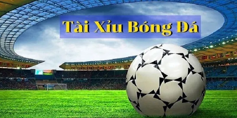 Bí Quyết Soi Kèo Tài Xỉu Bóng Đá Dựa Trên Chỉ Số Bàn Thắng Thực Tế